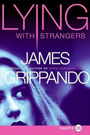 Cover of Lying with strangers by James Grippando