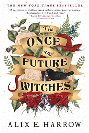 Cover of The Once and Future Witches by Alix E. Harrow