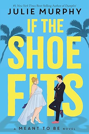 Cover of If the Shoe Fits by Julie Murphy