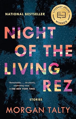 Cover of Night of the Living Rez by Morgan Talty