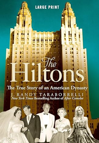 Cover of The Hiltons: The True Story of an American Dynasty by J. Randy Taraborrelli