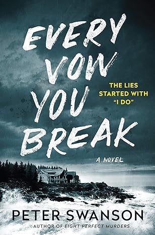 Cover of Every Vow You Break by Peter Swanson