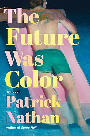 Cover of The Future Was Color by Patrick Nathan 