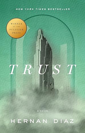 Cover of Trust by Hernan Diaz