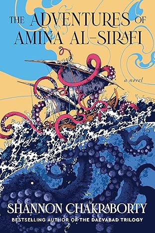 Cover of The Adventures of Amina al-Sirafi by Shannon Chakraborty