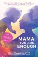 Mama You are Enough by Claire Nicogossian cover